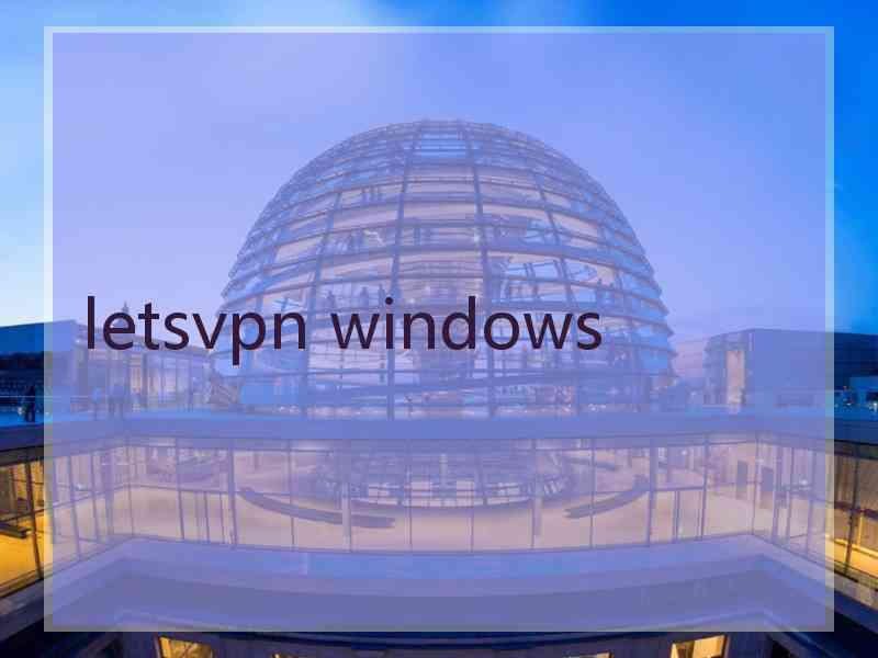 letsvpn windows