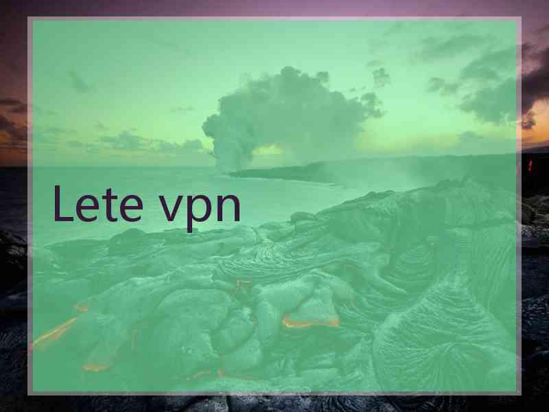 Lete vpn